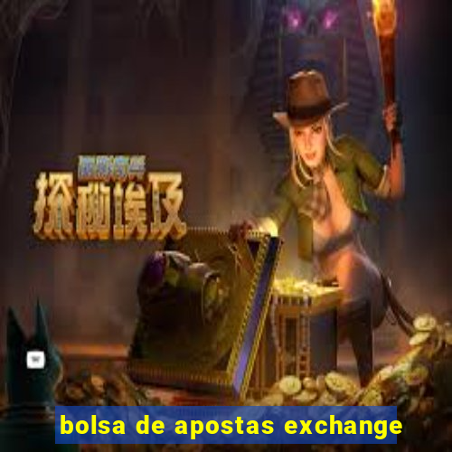 bolsa de apostas exchange